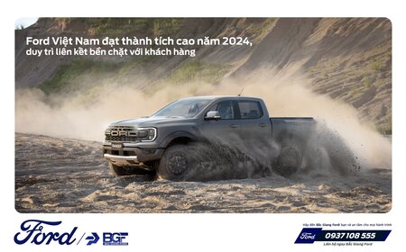 Ford Việt Nam đạt thành tích cao năm 2024, duy trì liên kết bền chặt với khách hàng