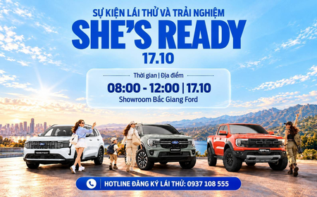 SHE’S READY - SẴN SÀNG CẦM LÁI, TỰ TIN TỎA SÁNG CÙNG FORD