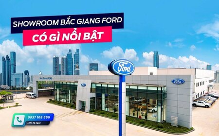 Showroom Bắc Giang Ford có gì nổi bật?