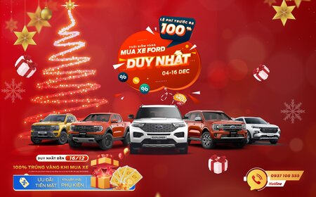 THỜI ĐIỂM VÀNG MUA XE FORD - DUY NHẤT ĐẾN HẾT 16/12